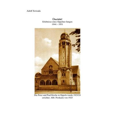 Überlebt!, Taschenbuch von Adolf Sowada, Epubli, 978-3-7375-5857-0