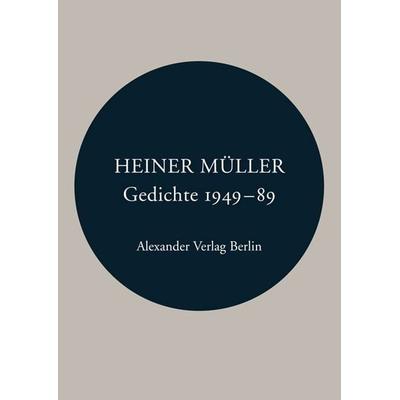 Gedichte 1949-1989, Taschenbuch von Heiner Müller, Alexander, 978-3-89581-026-8
