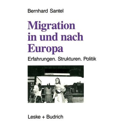 Migration in und nach Europa, Taschenbuch von Bernhard Santel, VS Verlag für Sozialwissenschaften, 978-3-8100-1395-8