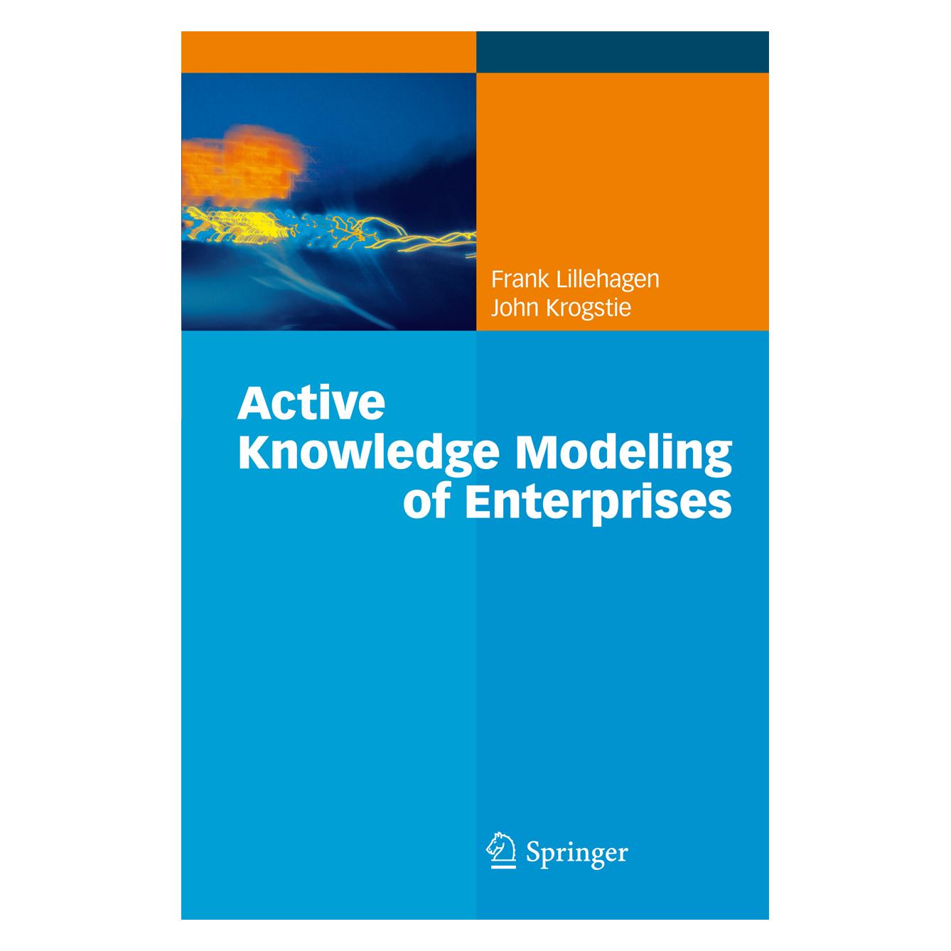Springer Active Knowledge Modeling of Enterprises (Englisch, Softcover, Frank Lillehagen, John Krogstie) (55377334)