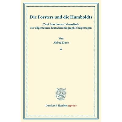 Die Forsters und die Humboldts., Taschenbuch von Alfred Dove, Duncker & Humblot, 978-3-428-16259-8