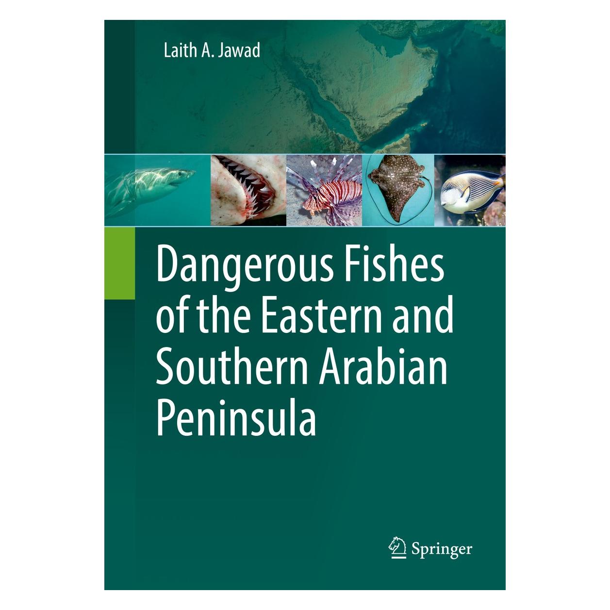 Springer Jawad:Dangerous Fishes of the Eastern a (Englisch, Hardcover, Laith A. Jawad) (9783319579245)