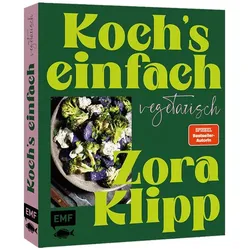 Koch's einfach – Vegetarisch, Ratgeber von Zora Klipp