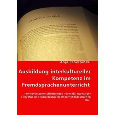 Ausbildung interkultureller Kompetenz im Fremdsprachenunterricht, Taschenbuch von Anja Scherpinski, VDM, 978-3-8364-6413-0