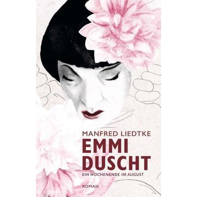 Emmi duscht, Taschenbuch von Manfred Liedtke, Tredition, 978-3-7439-2541-0