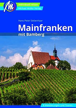 Hans-Peter Siebenhaar - Mainfranken Reiseführer Michael Müller Verlag: mit Bamberg - Preis vom 09.10.2026 07:28:09 h