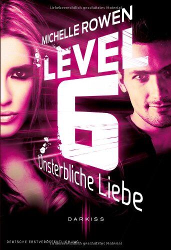 Michelle Rowen - Level 6. Unsterbliche Liebe - Preis vom 09.10.2026 07:28:09 h