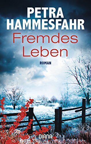 Petra Hammesfahr - Fremdes Leben: Roman - Preis vom 02.10.2026 23:42:20 h