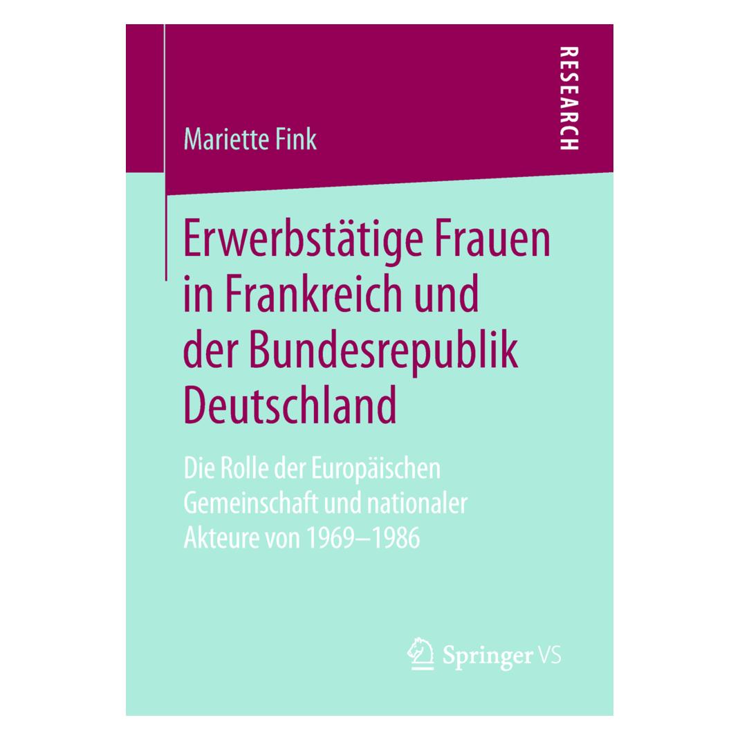 Springer Erwerbstätige Frauen in Frankreich und der Bundesrepublik Deutschland (Deutsch, Softcover, Mariette Fink) (56006864)