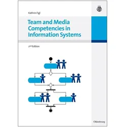 Team and Media Competencies in Information Systems, Fachbücher von Kathrin Figl