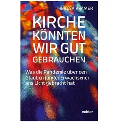 Kirche könnten wir gut gebrauchen, Fachbücher von Theresa Krämer