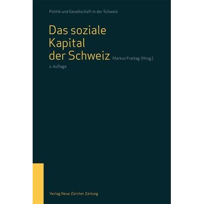 Das soziale Kapital der Schweiz, Taschenbuch von , NZZ Libro ein Imprint der Schwabe Verlagsgruppe AG, 978-3-03810-178-9