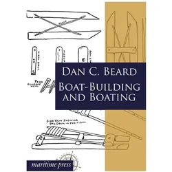 Boat-Building and Boating, Ratgeber von Dan C Beard