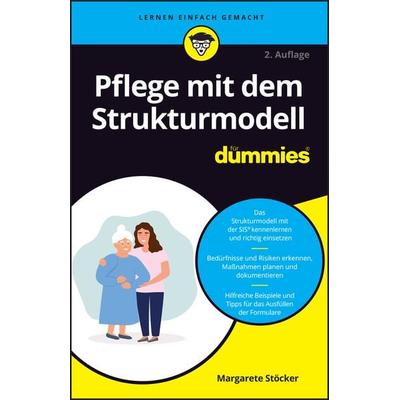 Pflege mit dem Strukturmodell für Dummies, Taschenbuch von Margarete Stöcker, Wiley-VCH, 978-3-527-72145-0
