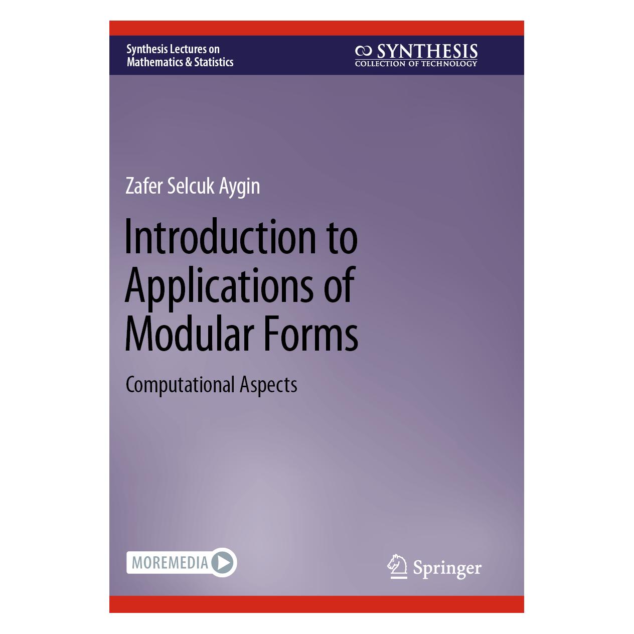 Springer Introduction to Applications of Modular Forms (Englisch, Softcover, Zafer Selcuk Aygin) (57092723)