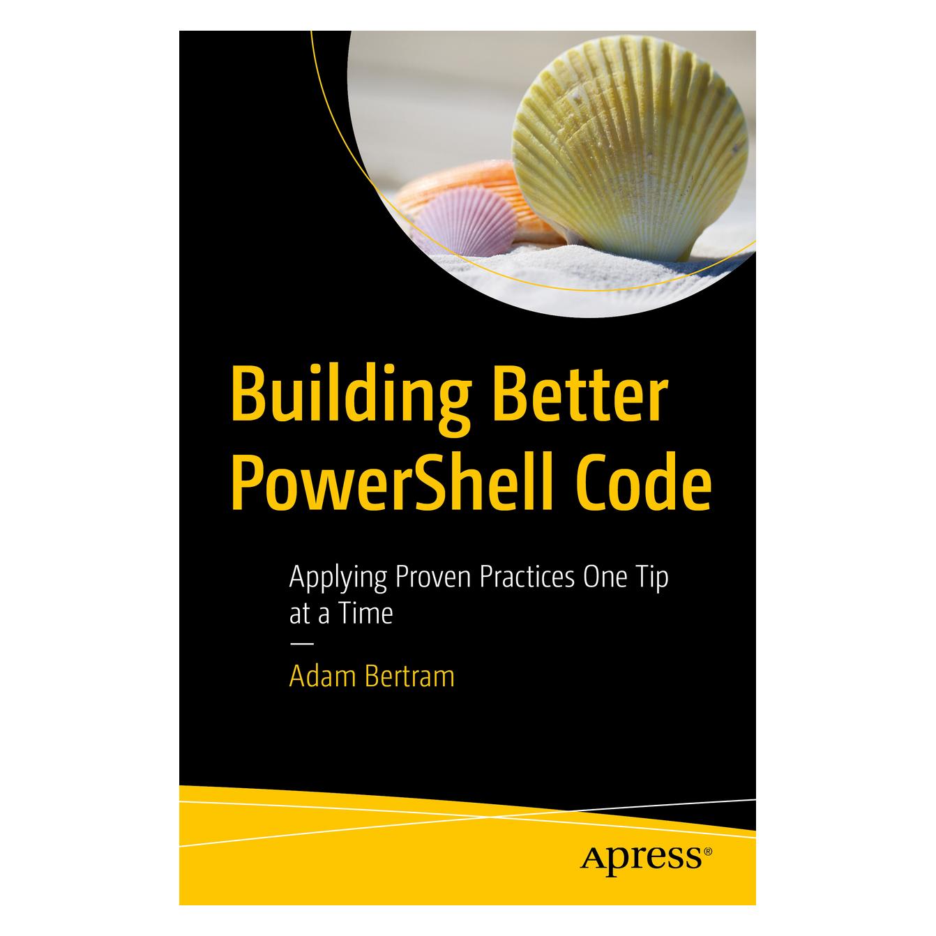 Springer Building Better PowerShell Code (Englisch, Softcover, Adam Bertram) (56156385)