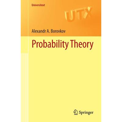 Probability Theory, Taschenbuch von Alexandr A. Borovkov, Springer London, 978-1-4471-5200-2