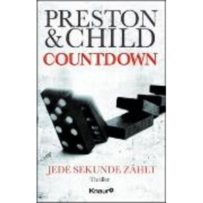 Countdown - Jede Sekunde zählt / Gideon Crew Bd.2, Paperback von Lincoln Child,Douglas Preston, Knaur