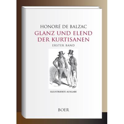 Glanz und Elend der Kurtisanen, Erster Band, Gebundene Ausgabe von Honore de Balzac, Boer Verlag, 978-3-96662-379-7