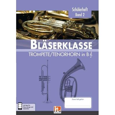 Leitfaden Bläserklasse. Schülerheft Band 2 - Trompete / Tenorhorn -