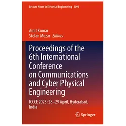 Proceedings of the 6th International Conference on Communications and Cyber Physical Engineering, Fachbücher von Amit Kumar, Stefan Mozar