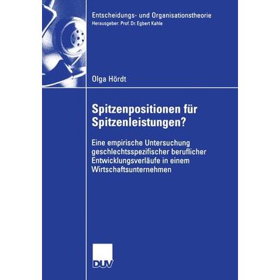 Spitzenpositionen für Spitzenleistungen?, Taschenbuch von Olga Hoerdt, Deutscher Universitätsverlag, 978-3-8350-0381-1