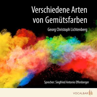 Verschiedene Arten von Gemütsfarben - Georg Christoph Lichtenberg, Audio, 4056198971345