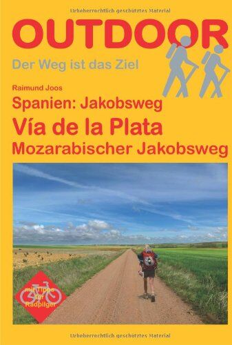 Raimund Joos - Spanien: Jakobsweg Via de la Plata: Mozarabischer Jakobsweg - Preis vom 09.10.2026 07:28:09 h