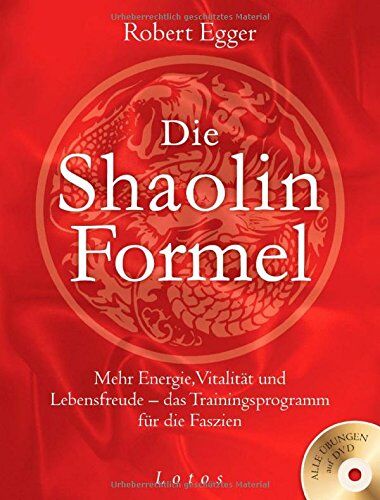 Robert Egger - Die Shaolin-Formel (inkl. DVD): Mehr Energie, Vitalität und Lebensfreude - das Trainingsprogramm für die Faszien - Preis vom 30.09.2026 09:01:18 h