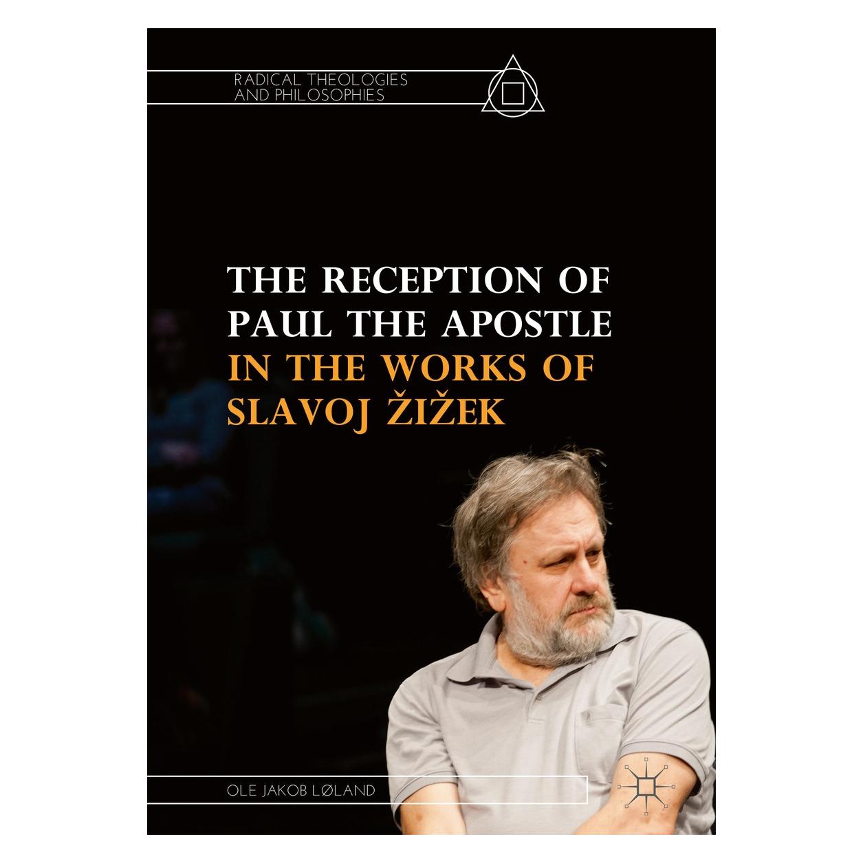 Springer The Reception of Paul the Apostle in the Works of Slavoj Zizek (Englisch, Hardcover, Ole Jakob Løland) (9783319917276)