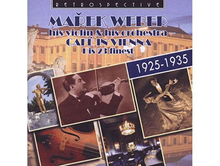 Weber His Violin & His Orchestra - Weber: Caf, Vienna, His 23 Finest 1