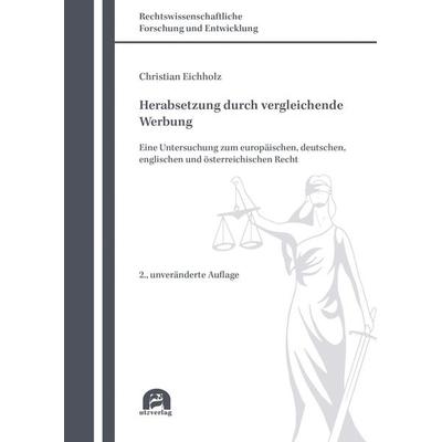 Herabsetzung durch vergleichende Werbung, Taschenbuch von Christian Eichholz, Utzverlag GmbH, 978-3-8316-8350-5