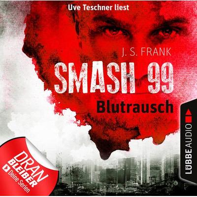 Blutrausch - Smash99, Folge 1 - J. S. Frank, Audio, 9783838781518