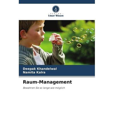 Raum-Management, Taschenbuch von Deepak Khandelwal,Namita Kalra, Verlag Unser Wissen, 978-620-7-67697-2