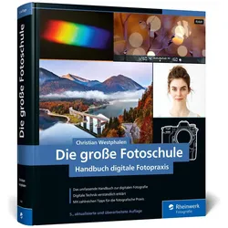 Die grosse Fotoschule, Ratgeber von Christian Westphalen