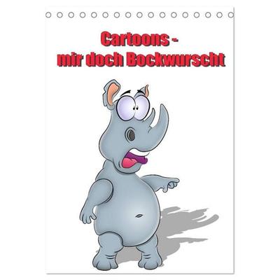 Cartoons - mir doch Bockwurscht (Tischkalender 2026 DIN A5 hoch), CALVENDO Monatskalender
