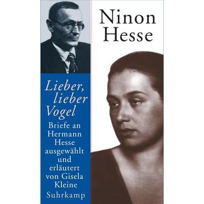 »Lieber, lieber Vogel«, Gebundene Ausgabe von Ninon Hesse, Suhrkamp, 978-3-518-41128-5