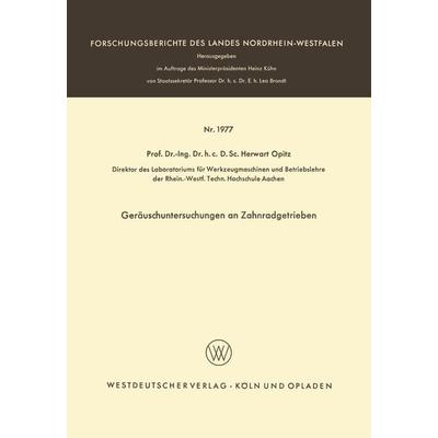 Geräuschuntersuchungen an Zahnradgetrieben, Taschenbuch von Herwart Opitz, VS Verlag für Sozialwissenschaften, 978-3-663-06327-8