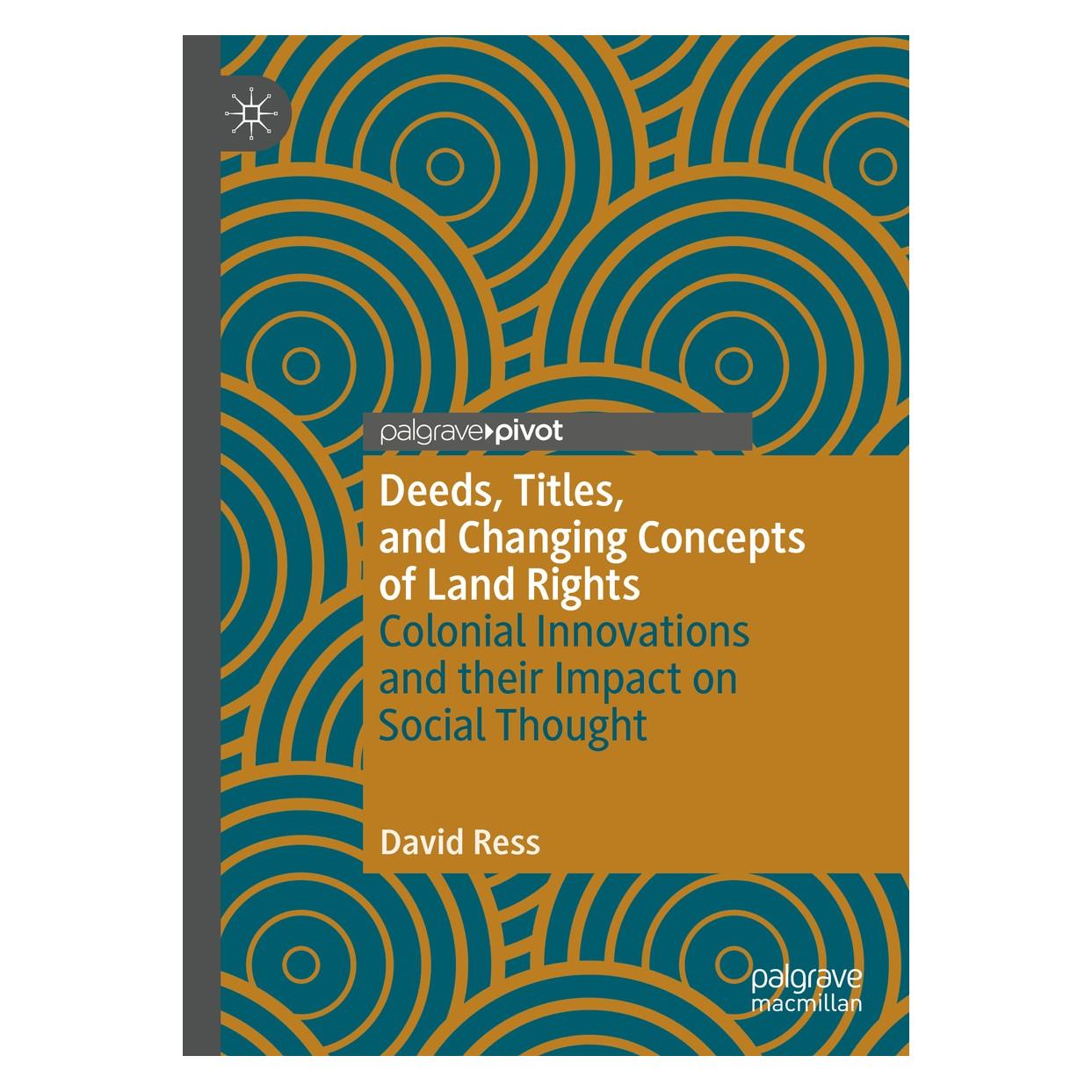 Springer Deeds, Titles, and Changing Concepts of Land Rights (9783030641900)