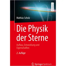 Die Physik der Sterne, Fachbücher von Mathias Scholz