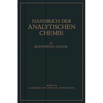 Elemente der Zweiten Nebengruppe, Taschenbuch von Remigius Fresenius,Herbert Funk,Gerhart Jander, Springer Berlin, 978-3-662-23570-6