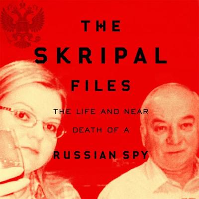 The Skripal Files - Mark Urban, Audio, 9781529006919