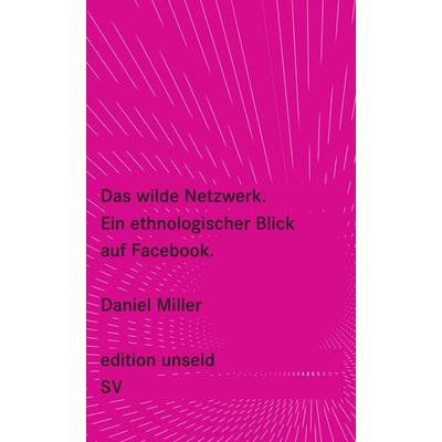 Das wilde Netzwerk, Taschenbuch von Daniel Miller, Suhrkamp, 978-3-518-26042-5