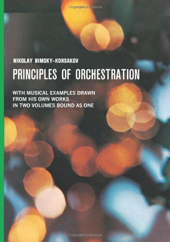 Nikolay Rimsky-Korsakov - Principles of Orchestration (Dover Books on Music) - Preis vom 05.10.2026 03:47:11 h