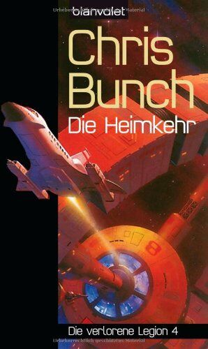 Chris Bunch - Die verlorene Legion 4: Die Heimkehr - Preis vom 13.10.2026 11:25:28 h
