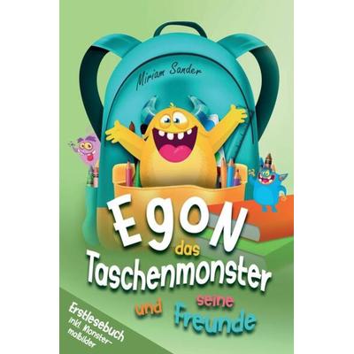Egon das Taschenmonster und seine Freunde! Erstlesebuch mit monsterstarken Malbildern! 1.Auflage, Taschenbuch von Miriam Sander, Tredition,