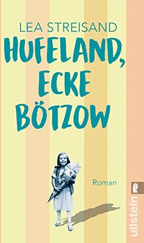 Lea Streisand - Hufeland, Ecke Bötzow: Roman Ein berührend-komischer Roman über das Aufwachsen in der DDR - Preis vom 16.10.2026 11:41:07 h