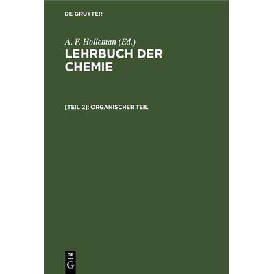 Organischer Teil, Gebundene Ausgabe von , De Gruyter, 978-3-11-237551-8