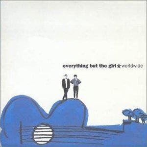 Everything But the Girl - Worldwide - Preis vom 06.10.2026 07:26:00 h