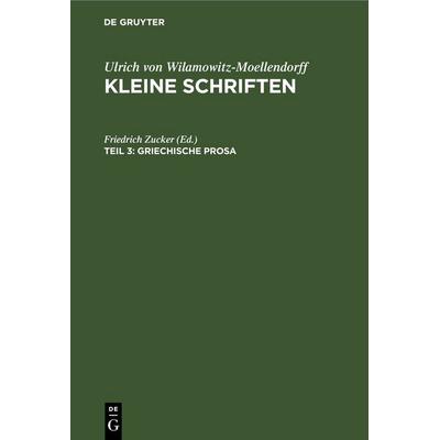 Griechische Prosa, Gebundene Ausgabe von , De Gruyter, 978-3-11-252877-8